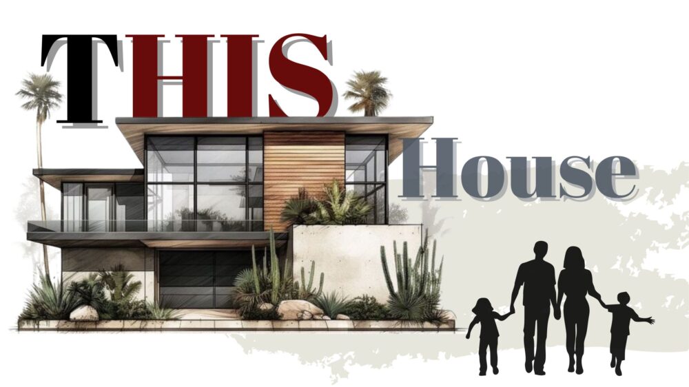 THIS HOUSE