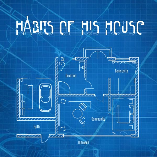 Habits Of His House