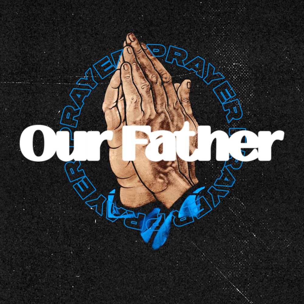 Our Father
