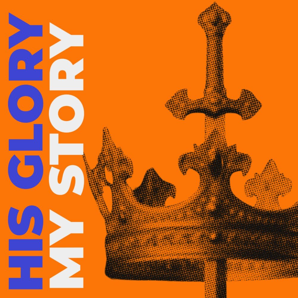 His Glory, My Story