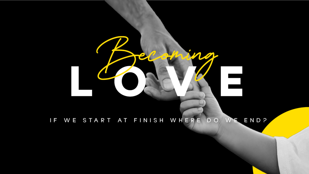 Becoming Love