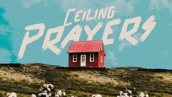 CEILING PRAYERS | WEEK 2 | SERMON | AAND Image