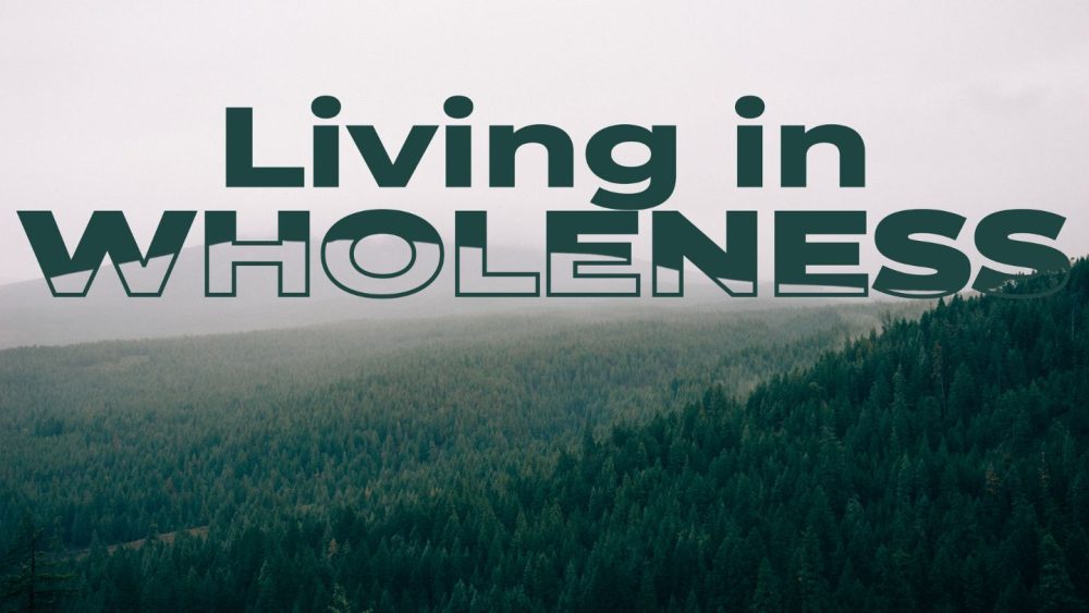 Living in Wholeness