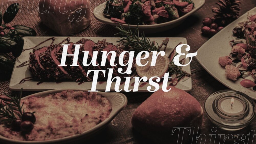 HUNGER & THIRST