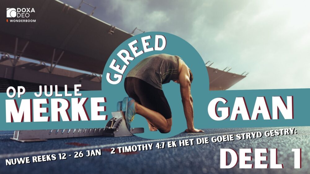 Op julle MERKE, GEREED, GAAN!