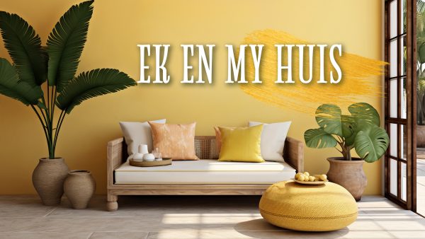 Ek en My Huis | Week 3 Image